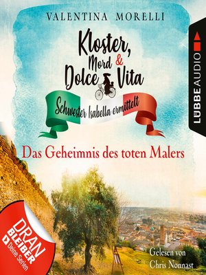 cover image of Das Geheimnis des toten Malers--Kloster, Mord und Dolce Vita--Schwester Isabella ermittelt, Folge 10